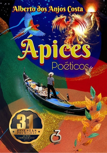 Ápices Poéticos, De Alberto Dos Anjos Costa. Série Não Aplicável, Vol. 1. Editora Clube De Autores, Capa Mole, Edição 1 Em Português, 2021