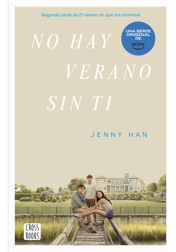 No Hay Verano Sin Ti, De Jenny Han. Editorial Crossbooks, Tapa Blanda En Español, 2023