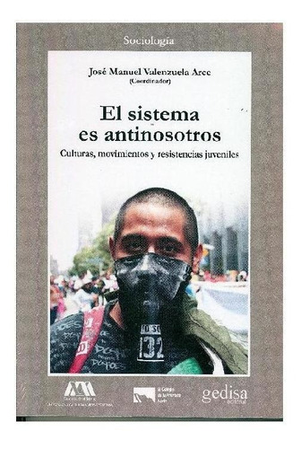 El Sistema Es Antinosotros