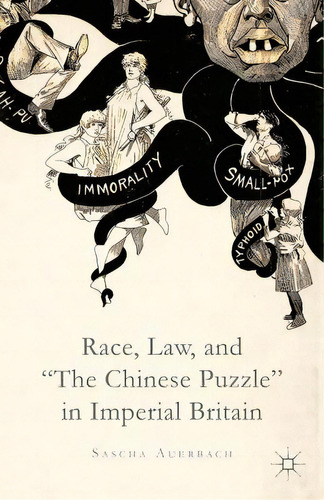 Race, Law, And The Chinese Puzzle In Imperial Britain, De Auerbach, S.. Editorial Springer Nature, Tapa Blanda En Inglés