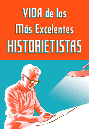 Vida De Los Mas Excelentes Historietistas - Parra Lambies,re
