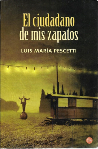 El Ciudadano De Mis Zapatos De Pescetti - Punto De Lectura