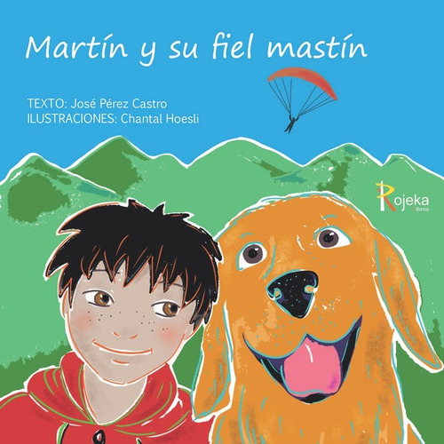 Libro Martã­n Y Su Fiel Mastã­n - Pã©rez Castro, Josã©