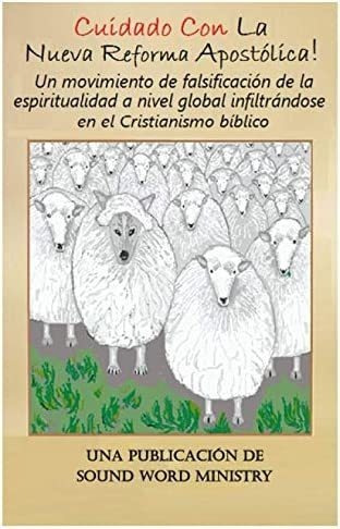 Libro Cuidado Con La Nueva Reforma Apostólica! (spanish Edi
