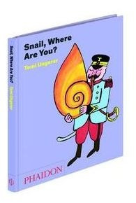 Snail Where Are You - Ungerer,tomi