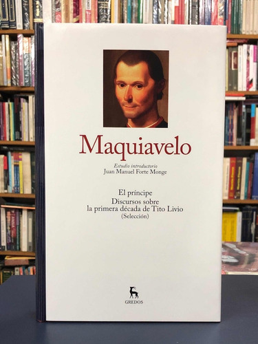 El Príncipe / Discursos Tito Livio - Maquiavelo - Gredos