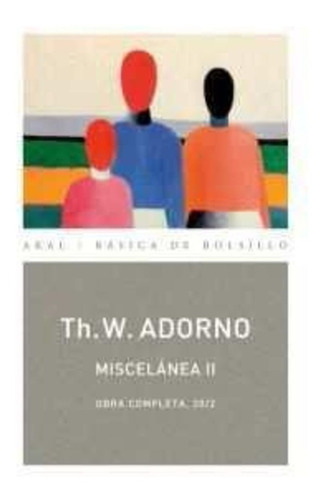Theodor W. Adorno Miscelánea II Editorial Akal