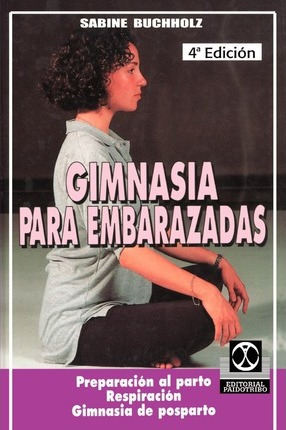 Libro Gimnasia Para Embarazadas - Sabine Buchholz