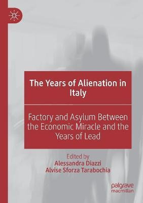 Libro The Years Of Alienation In Italy : Factory And Asyl...