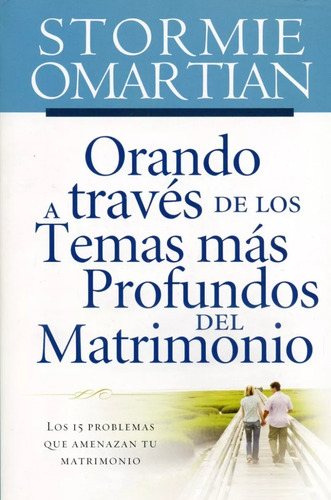 Orando A Través De Los Temas Más Profundos Del Matrimonio