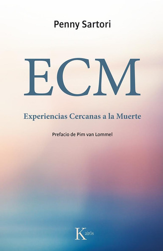 Libro Ecm - Expereincias Cercanas A La Muerte /721