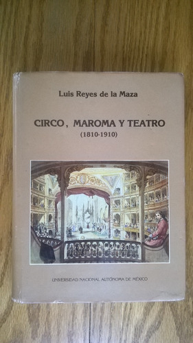 { Libro: Circo, Maroma Y Teatro - Luis Reyes De La Maza }