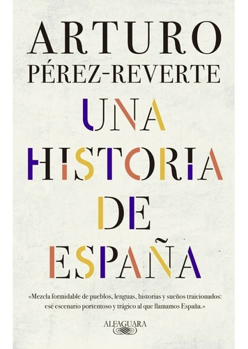 Una Historia De España - Perez Reverte - Alfaguara - Libro*