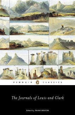 The Journals Of Lewis & Clark - Frank Bergon