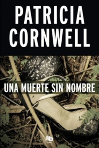 Una Muerte Sin Nombre - Patricia Cornwell - B Maxi