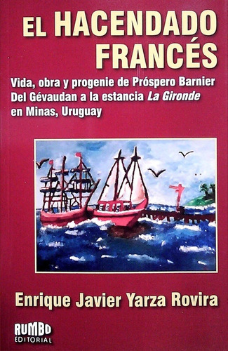 Enrique Javier Yarza Rovira - Hacendado Frances, El