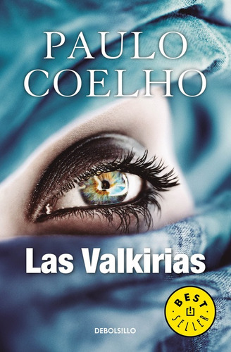 Las Valkirias ( Biblioteca Paulo Coelho ), de Coelho, Paulo. Serie Bestseller Editorial Debolsillo, tapa blanda en español, 2017