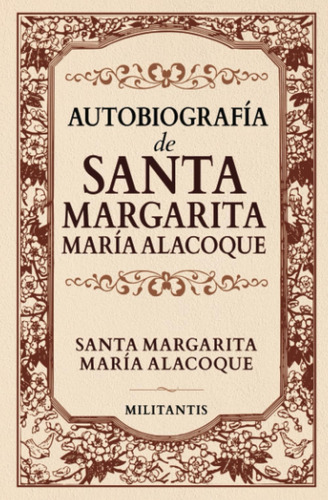 Libro: Autobiografía De Santa Margarita María Alacoque (span