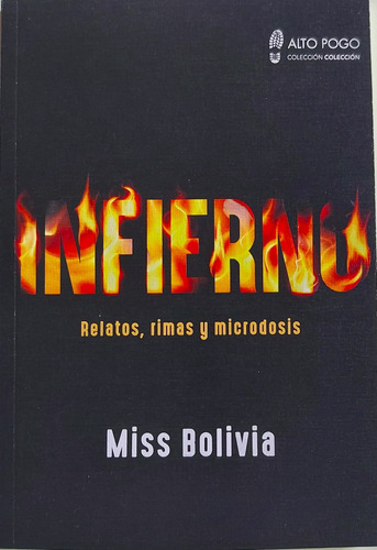 Miss Bolivia Infierno Relatos, Rimas Y Microdosis Alto Pogo
