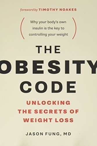 Book : The Obesity Code: Unlocking The Secrets Of Weight