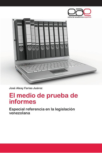 Libro: El Medio De Prueba De Informes: Especial Referencia E