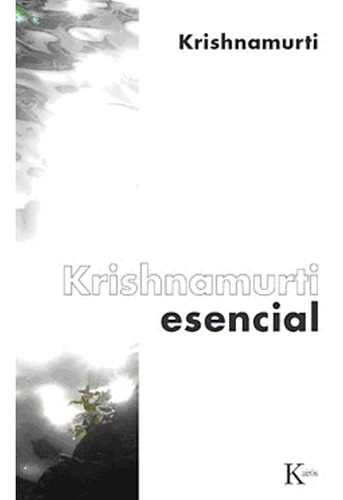 Krishnamurti Esencial (ed.arg.)