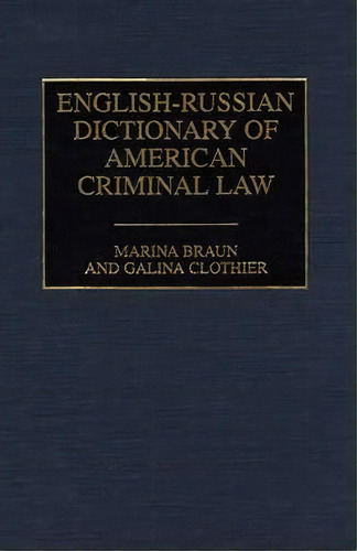 English-russian Dictionary Of American Criminal Law, De Marina Braun. Editorial Abc Clio, Tapa Dura En Inglés