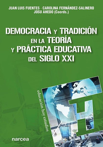 Libro Democracia Y Tradicion En La Teoria Y Practica Educ...