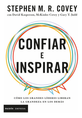 Confiar E Inspirar Cómo Los Grandes Líderes Liberan La Grand