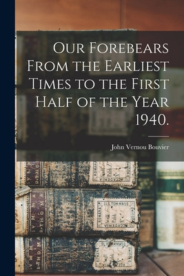 Libro Our Forebears From The Earliest Times To The First ...