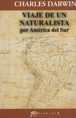 El Viaje De Un Naturalista Por America Del Sur - Charles Da