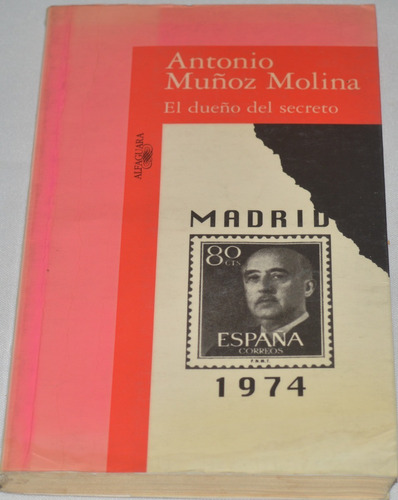 El Dueño Del Secreto Antonio Muñoz Molina Librosretail X08