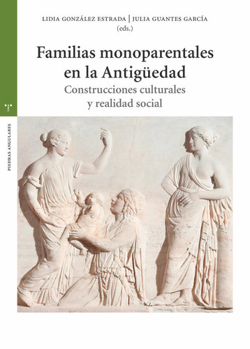 Libro: Familias Monoparentales En La Antigüedad. González Es