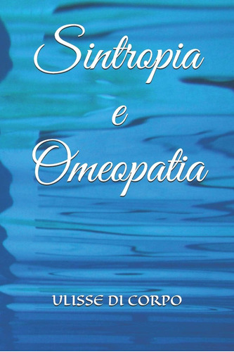Libro: Sintropia E Omeopatia (italian Edition)
