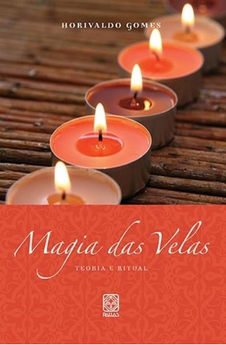 Magia Das Velas Teoria E Ritual, De Horivaldo Gomes. Editora Pallas, Capa Mole Em Português