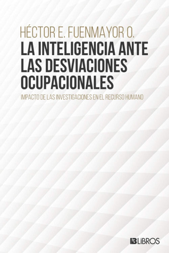 Libro: La Ante Las Desviaciones Ocupacionales (spanish Editi