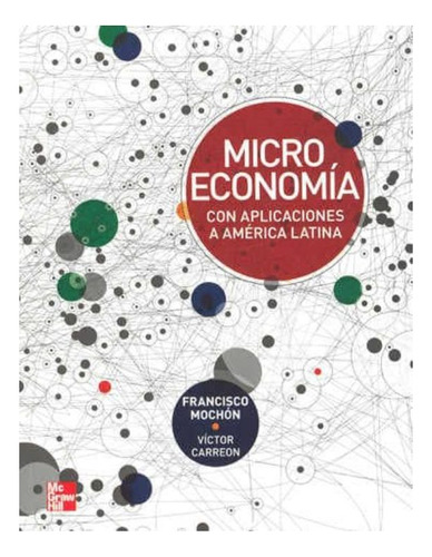 Microeconomia Con Aplicaciones A America Latina 1º Edicion