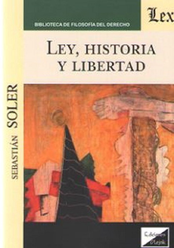 Ley, Historia Y Libertad Soler