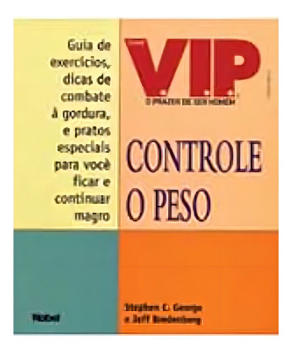 Livro: Controle O Peso Autor: Stephen C. George (novo, Lacrado), De Stephen C. George. Editorial Nobel, Capa Mole, Edição 1 Em Português, 1999