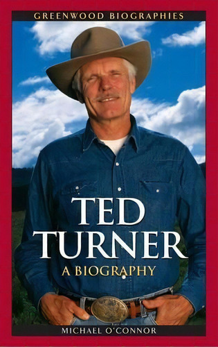 Ted Turner, De Michael O'nor. Editorial Abc Clio, Tapa Dura En Inglés