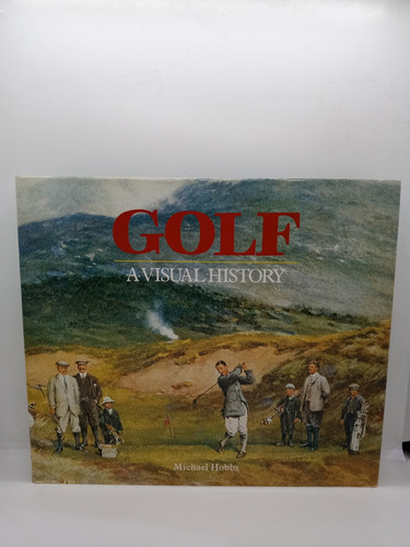 Golf - Historia Visual - Michael Hobbs - Deportes - Inglés 