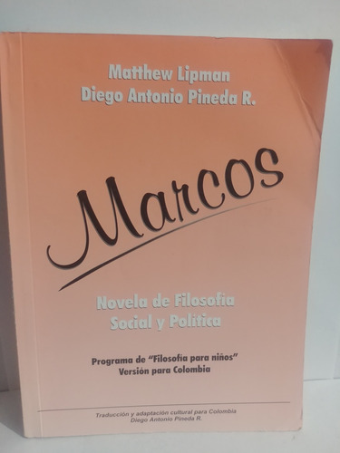 Marcos Novela De Filosofia Para Niños Mattew Lipman  Origina