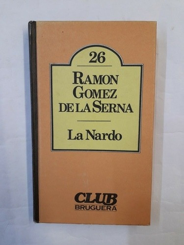 La Nardo ( Gomez De La Serna )