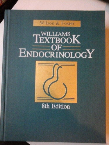 Williams Textbook Of Endocrinology- Wilson - Foster - L250 