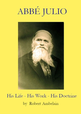 Libro Abbã© Julio: His Life, His Work, His Doctrine - Amb...