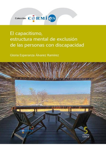 El capacitismo, estructura mental de exclusiÃÂ³n de las person, de Álvarez Ramírez, Gloria Esperanza. Editorial Ediciones Cinca, S.A., tapa blanda en español