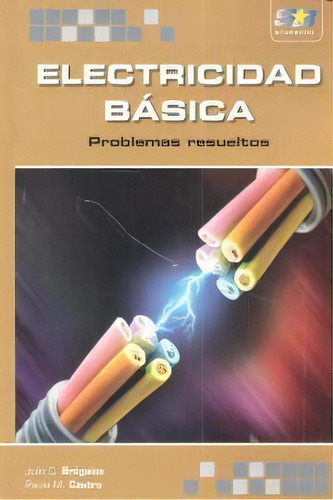 Electricidad Bãâ¡sica. Problemas Resueltos, De Brégains, Julio Claudio. Starbook Editorial, S.a., Tapa Blanda En Español