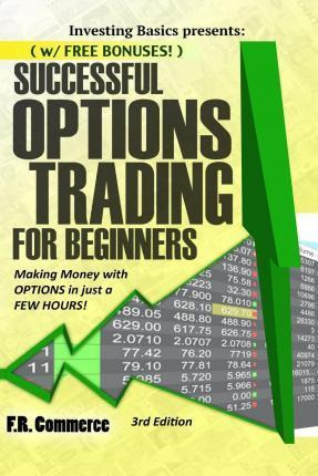 Libro Options Trading Successfully For Beginners : (w/ Fr...