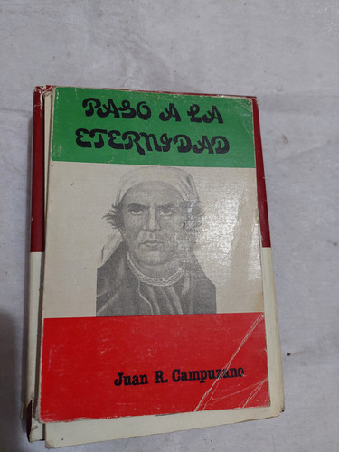 Paso A La Eternidad , Juan R. Campuzano , Año 1968 , 137 Pag