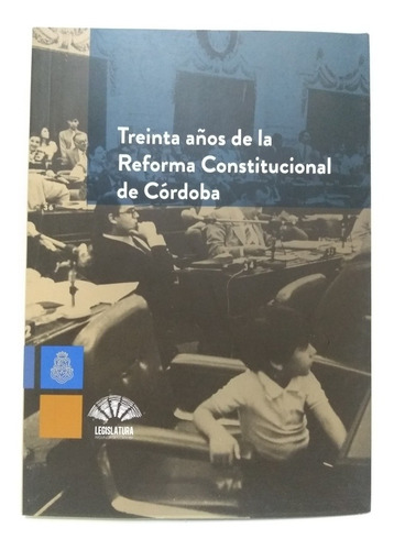 Treinta Años De La Reforma Constitucional De Cordo Unc